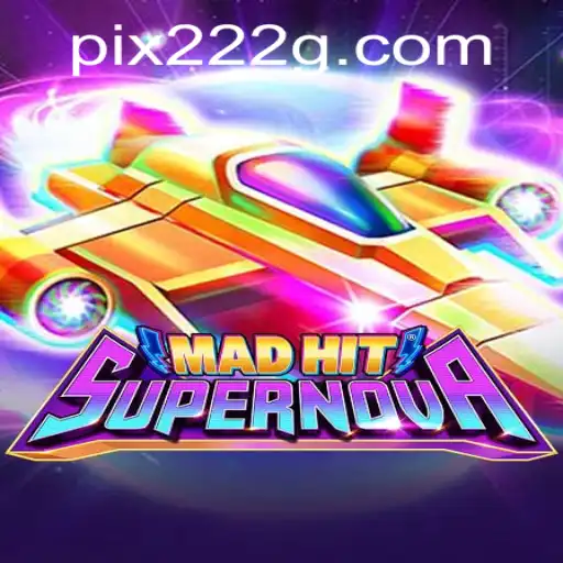 Explore o Fascinante Mundo de MadHitSupernova: O Jogo Revolucionário da 222G.COM