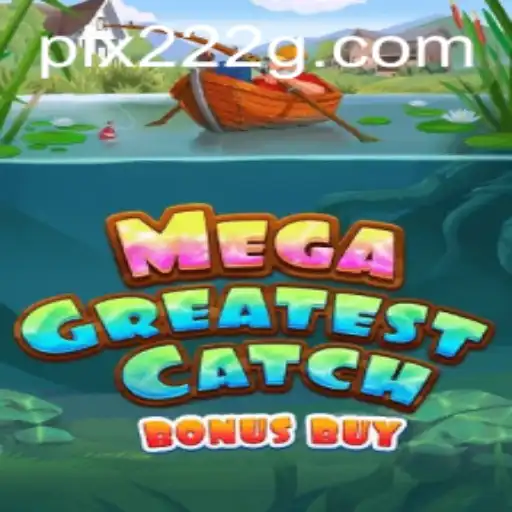 Explorando o Mundo de MegaGreatestCatchBonusBuy: Regras, Estratégias e Destaques